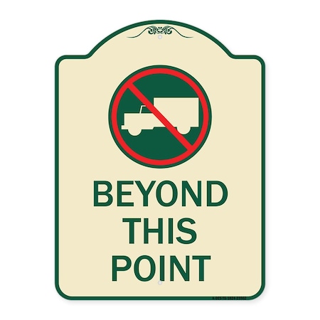 Signmission No Truck No Truck Graphic Beyond This Point Heavy-Gauge Aluminum Sign, 24" x 18", TG-1824-23562 A-DES-TG-1824-23562